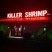 Killer Shrimp